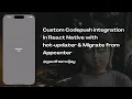 Custom Codepush integration in React Native with hot-updater Migrate from Appcenter