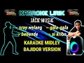 Download Lagu 🔴ORAY WEULANG MIDLEY AA ULAH DEPO WAE KARAOKE BAJIDOR