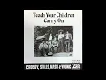 Crosby, Stills, Nash & Young - Teach Your Children (2023 Remaster)