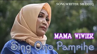 Download MAMA WIWIEK - SING ONO PAMRIHE MP3