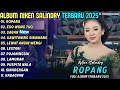 Lagu ROPANG - EGO WONG TUO║NIKEN SALINDRY║PUSAKA CAMPURSARI FULL ALBUM TERBARU 2025 #trending