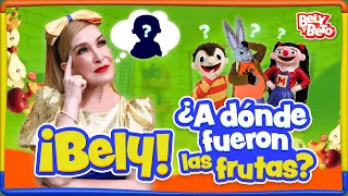 ¡Bely! ¿A dónde fueron las frutas? - Bely y Beto