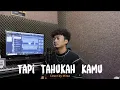 Download Lagu Dygta - Tapi Tahukah Kamu Cover by Mirza