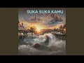Download Lagu Suka Suka Kamu