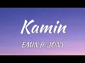 Download Lagu Kamin - EMIN ft. JONY (Lyrics + Vietsub + Eng)