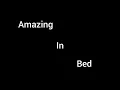 Download Lagu Amazing in Bed - Lagu Hujan (Lyrics) [Koil Cover]