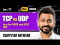 Lec-77 TCP vs UDP differences in hindi