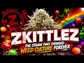 Zkittlez The Strain That Changed Weed Culture Forever
