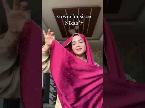 Grwm for sister nikah✨#grwm #dailyshorts #minivlog #nikah