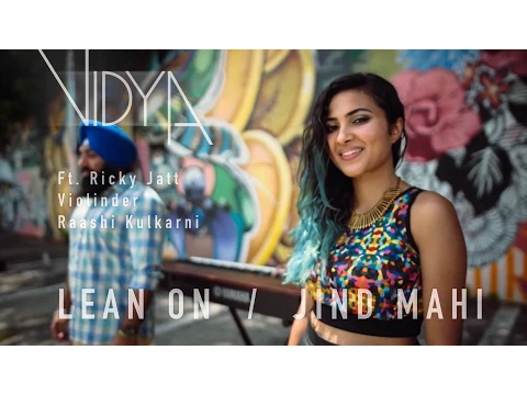 Download MP3 Major Lazer - Lean On | Jind Mahi (Vidya Mashup Cover ft Ricky Jatt, Raashi Kulkarni, Raginder Momi)