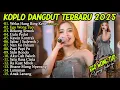 Download Lagu AJENG FEBRIA - WELAS HANG RING KENE, EGO WONG TUO - KOPLO DANGDUT TERBARU 2025 ON TRENDING