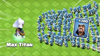 Can 300 Level 1 Troops Survive Max Titan Clash of Clans