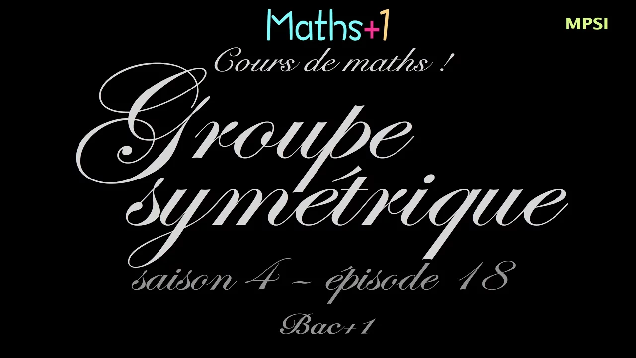 18. Groupe symétrique (Bac+1)