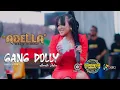 Download Lagu GANG DOLLY - ARNETA JULIA - OM. ADELLA - CUMI CUMI AUDIO - GENPAKER BERSATU