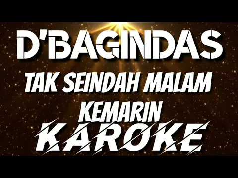 Download MP3 KAROKE | TAK SEINDAH MALAM KEMARIN - D'BAGINDAS