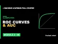 M3L9 ROC Curve AUC Explained Visually for beginner Machine Learning free course