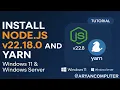 Install Node js v22 18 0 and Yarn on Windows 11 Windows Server Step-by-Step Guide