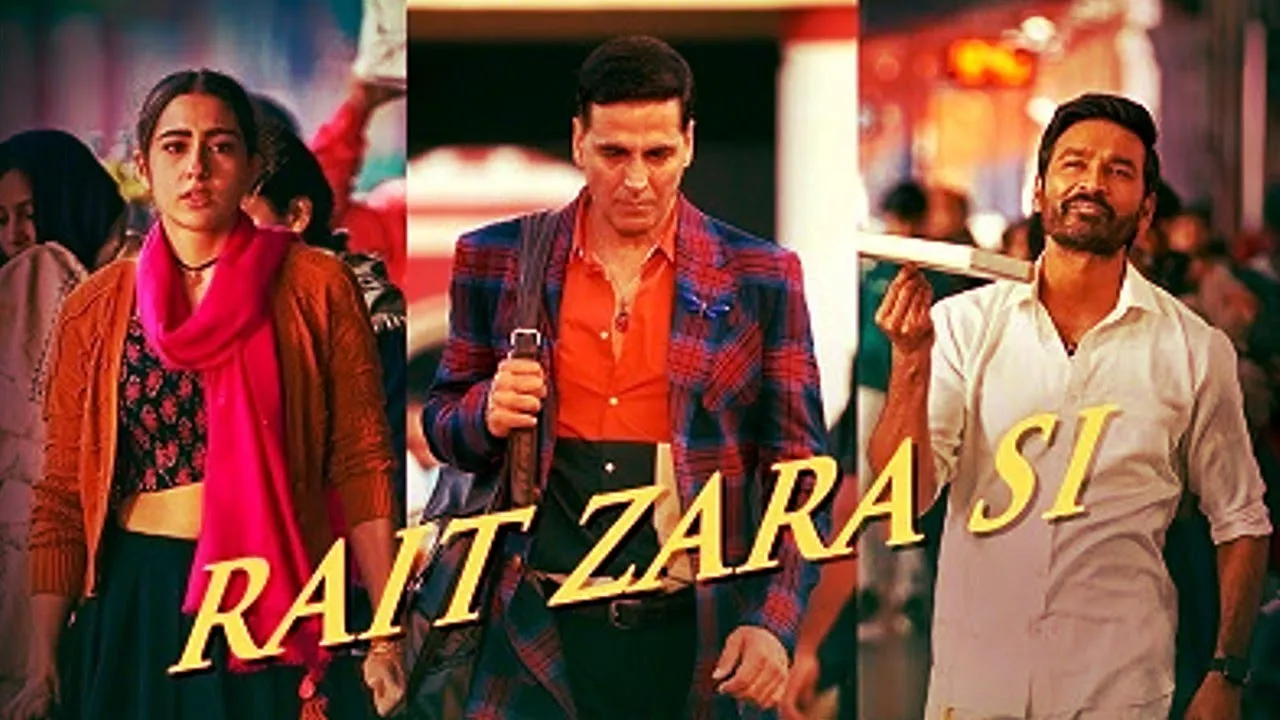 The Theme - Rait Zara Si | Atrangi Re | An A.R.Rahman Musical | Shashaa Tripati, Naveen Kumar