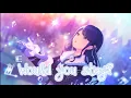 Nightcore - Would You Stay? (MindMe w/ Lyrics)