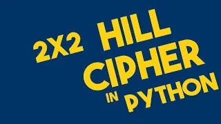 Hill Cipher 2x2 Encryption and Decryption in Python