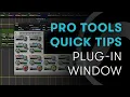 Pro Tools Quick Tips Plug-In Window