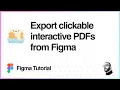 Figma Tutorial Export clickable interactive PDFs from Figma