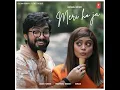 Meri Ho Ja - Sachet Tandon, Parampara Tandon & Sachet-Parampara