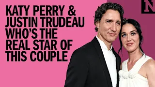 Katy Perry and Justin Trudeau Are Hollywood s Newest Couple But Who s Really the Star