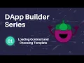 DApp Builder Tutorial Adding Contract and Choosing Template