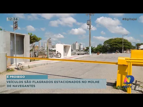 Veículos são flagrados estacionados no molhe de Navegantes