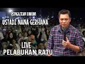 Download Lagu 🔴 LIVE PENGAJIAN UMUM || USTADZ NANA GERHANA TERBARU OKTOBER 2025 DI PELABUHAN RATU SUKABUMI