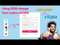 Using JavaScript DOM property change form colors on click Explained in Telugu