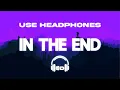 Lagu Linkin Park - IN THE END 8D AUDIO | 8D MUSIC
