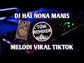 Download Lagu DJ HAI NONA MANIS MELODI VIRAL  FILTER TIKTOK MARIPOSSA