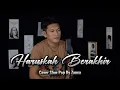 Download Lagu HARUSKAH BERAKHIR - Cover Zanca