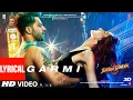 Lagu LYRICAL: Garmi | Street Dancer 3D | Varun D, Nora F, Shraddha K, Badshah, Neha K | Remo D