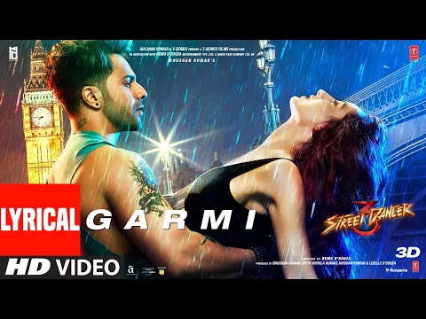 Download MP3 LYRICAL: Garmi | Street Dancer 3D | Varun D, Nora F, Shraddha K, Badshah, Neha K | Remo D