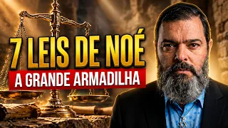 As Sete Leis de Noé - veja que grande Perigo!
