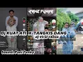 Download Lagu DJ KUAT ATI  X  TANGKIS DANG || VIRAL TIKTOK || SOUND PANI FVNKY.