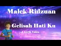 Download Lagu Malek Ridzuan ~Gelisah Hati Ku ~Lirik