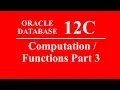 Oracle SQL PLSQL 12C Tutorial 22 - Computation Functions Part 3
