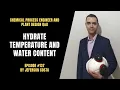HYDRATE FORMATION TEMPERATURE AND WATER CONTENT FOR CHEMICAL PROCESS ENGINEERS