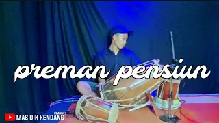 preman pensiun kendang mas dik caver