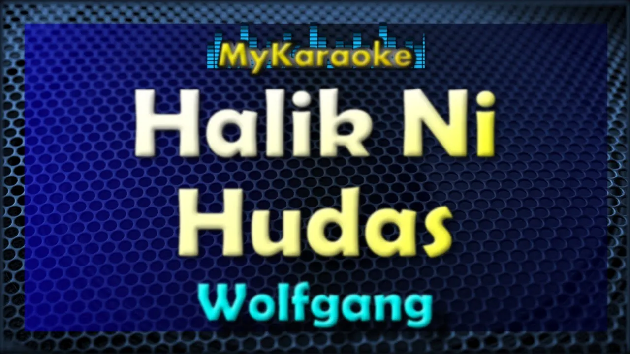 HALIK NI HUDAS - Karaoke version in the style of WOLFGANG