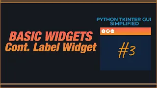 PYTHON TKINTER GUI SIMPLIFIED - Cont Label Widget