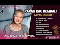 Download Lagu KAPAN KAU KEMBALI - Lona Mamoh | SEPI DI HATI | SIO | SENG USAH LAI | LAGU POP TIMUR TERPOPULER 2025