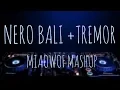 Download Lagu Nero Bali + Tremor Mashup by Miaowof (Remix)