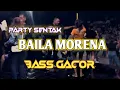 Download Lagu DJ BAILA MORENA 🌴 PARTY SENTAK FULLBASS -REMIX BASSGANGGA RENDY SR