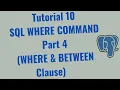 Tutorial 10 - SQL WHERE command combining WHERE BETWEEN clause in Postgres Part 4