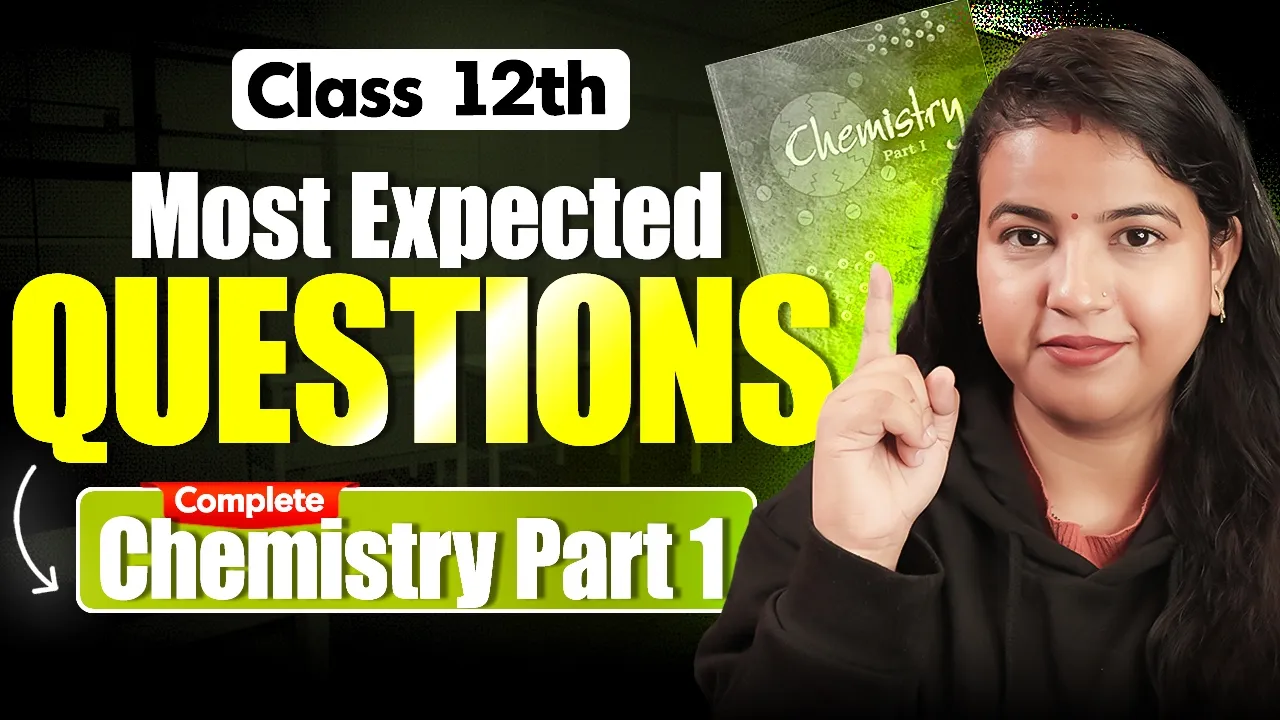 Class 12 Chemistry Complete Part 1🔥 | Most Expected Questions | Jyoti Maam